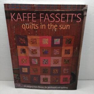 Kaffe Fassett's Quilts In The Sun Quilting Book Full Color Patterns Photographs